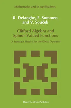 Delanghe / Sommen / Soucek | Clifford Algebra and Spinor-Valued Functions | E-Book | sack.de