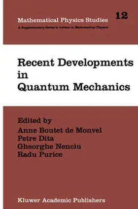 Boutet de Monvel / Dita / Nenciu |  Recent Developments in Quantum Mechanics | eBook | Sack Fachmedien