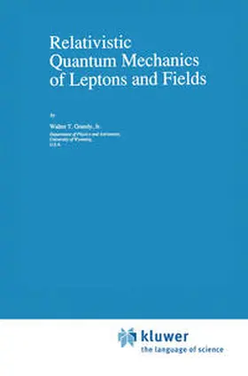 Grandy |  Relativistic Quantum Mechanics of Leptons and Fields | eBook | Sack Fachmedien