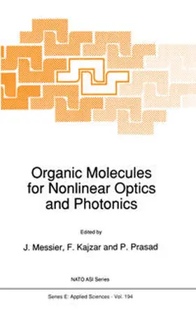 Messier / Kajzar / Prasad |  Organic Molecules for Nonlinear Optics and Photonics | eBook | Sack Fachmedien
