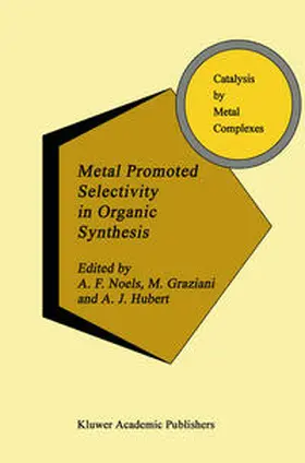 Noels / Graziani / Hubert |  Metal Promoted Selectivity in Organic Synthesis | eBook | Sack Fachmedien
