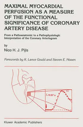 Pijls |  Maximal Myocardial Perfusion as a Measure of the Functional Significance of Coronary Artery Disease | eBook | Sack Fachmedien