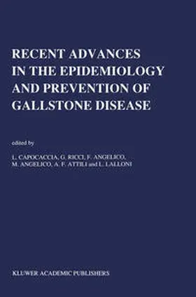 Capocaccia / Ricci / Angelico |  Recent Advances in the Epidemiology and Prevention of Gallstone Disease | eBook | Sack Fachmedien