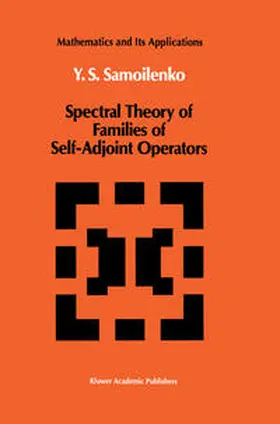 Samoilenko | Spectral Theory of Families of Self-Adjoint Operators | E-Book | sack.de