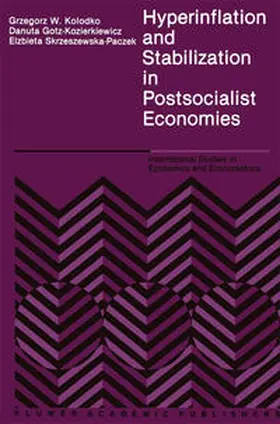 Kolodko / Gotz-Kozierkiewicz / Skrzeszewska-Paczek |  Hyperinflation and Stabilization in Postsocialist Economies | eBook | Sack Fachmedien