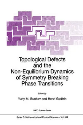 Bunkov / Godfrin | Topological Defects and the Non-Equilibrium Dynamics of Symmetry Breaking Phase Transitions | E-Book | sack.de