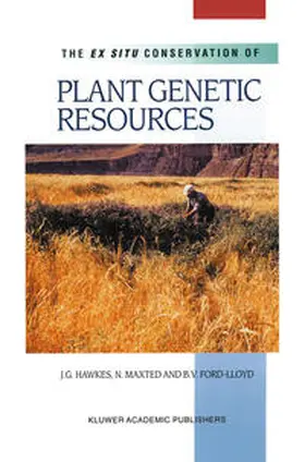 Hawkes / Maxted / Ford-Lloyd |  The Ex Situ Conservation of Plant Genetic Resources | eBook | Sack Fachmedien