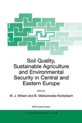 Wilson / Maliszewska-Kordybach |  Soil Quality, Sustainable Agriculture and Environmental Security in Central and Eastern Europe | eBook | Sack Fachmedien