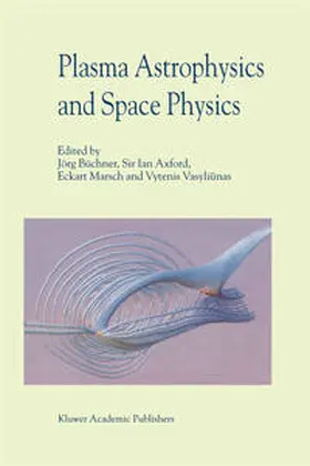 Büchner / Axford / Marsch |  Plasma Astrophysics And Space Physics | eBook | Sack Fachmedien