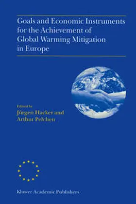Hacker / Pelchen | Goals and Economic Instruments for the Achievement of Global Warming Mitigation in Europe | E-Book | sack.de