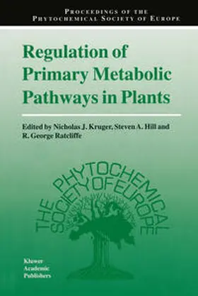 Kruger / Hill / Ratcliffe |  Regulation of Primary Metabolic Pathways in Plants | eBook | Sack Fachmedien