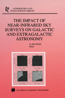 Epchtein | The Impact of Near-Infrared Sky Surveys on Galactic and Extragalactic Astronomy | E-Book | sack.de