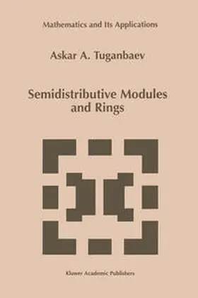 Tuganbaev | Semidistributive Modules and Rings | E-Book | sack.de
