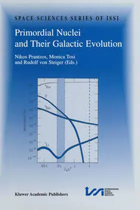 Prantzos / Tosi / von Steiger |  Primordial Nuclei and Their Galactic Evolution | eBook | Sack Fachmedien