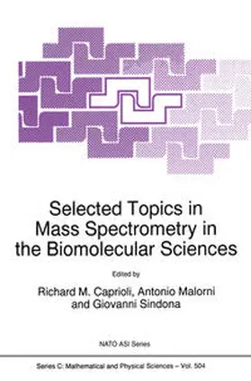 Caprioli / Malorni / Sindona |  Selected Topics in Mass Spectrometry in the Biomolecular Sciences | eBook | Sack Fachmedien