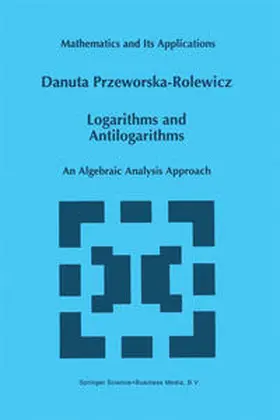 Przeworska-Rolewicz |  Logarithms and Antilogarithms | eBook | Sack Fachmedien