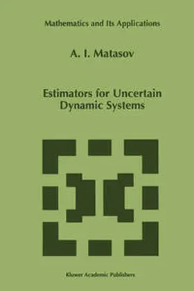 Matasov | Estimators for Uncertain Dynamic Systems | E-Book | sack.de