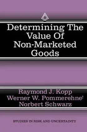 Kopp / Pommerehne / Schwarz |  Determining the Value of Non-Marketed Goods | eBook | Sack Fachmedien