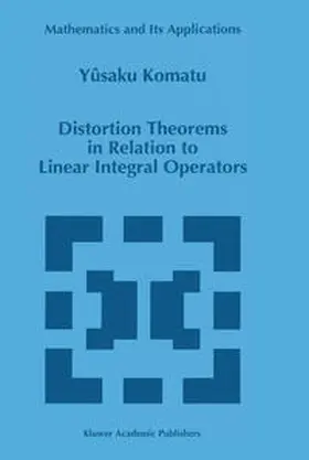 Komatu | Distortion Theorems in Relation to Linear Integral Operators | E-Book | sack.de