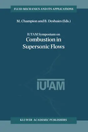 Champion / Deshaies |  IUTAM Symposium on Combustion in Supersonic Flows | eBook | Sack Fachmedien