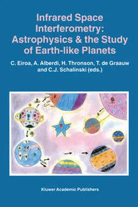 Eiroa / Alberdi / Thronson Jr. |  Infrared Space Interferometry: Astrophysics & the Study of Earth-Like Planets | eBook | Sack Fachmedien
