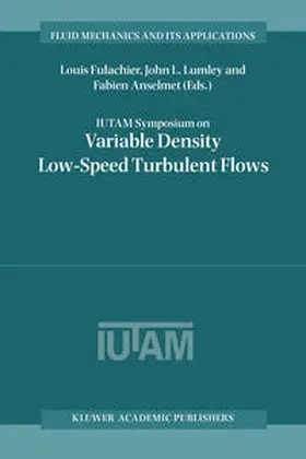 Fulachier / Lumley / Anselmet | IUTAM Symposium on Variable Density Low-Speed Turbulent Flows | E-Book | sack.de