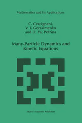 Cercignani / Gerasimenko / Petrina | Many-Particle Dynamics and Kinetic Equations | E-Book | sack.de