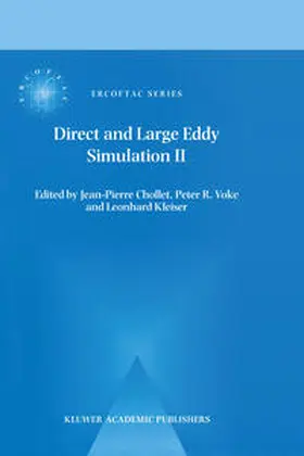Chollet / Voke / Kleiser |  Direct and Large-Eddy Simulation II | eBook | Sack Fachmedien