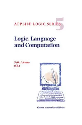 Akama |  Logic, Language and Computation | eBook | Sack Fachmedien