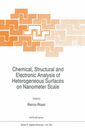 Rosei |  Chemical, Structural and Electronic Analysis of Heterogeneous Surfaces on Nanometer Scale | eBook | Sack Fachmedien