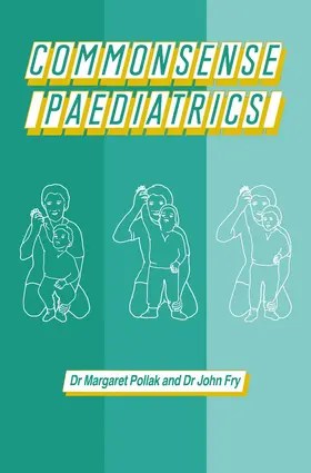 Pollak / Fry |  Commonsense Paediatrics | Buch |  Sack Fachmedien