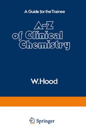 Hood | A–Z of Clinical Chemistry | E-Book | sack.de