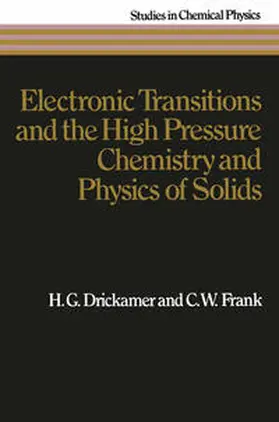 Drickamer / Frank |  Electronic Transitions and the High Pressure Chemistry and Physics of Solids | eBook | Sack Fachmedien