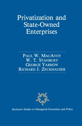 Macavoy / Zeckhauser / Stanbury |  Privatization and State-Owned Enterprises | Buch |  Sack Fachmedien