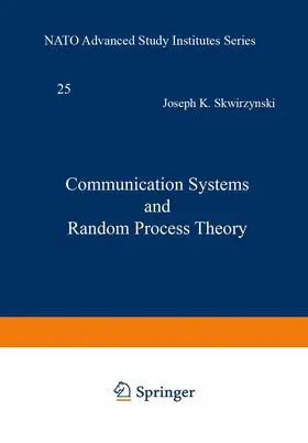 Skwirzynski |  Communication Systems and Random Process Theory | Buch |  Sack Fachmedien