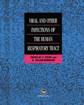 Taylor-Robinson / Myint |  Viral and Other Infections of the Human Respiratory Tract | Buch |  Sack Fachmedien