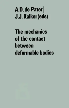 Kalker / de Pater |  The mechanics of the contact between deformable bodies | Buch |  Sack Fachmedien