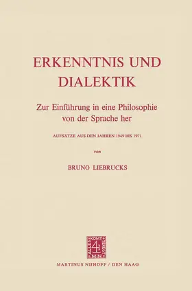 Liebrucks |  Erkenntnis und Dialektik | Buch |  Sack Fachmedien