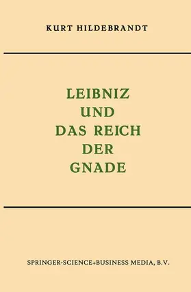 Hildebrandt |  Leibniz und das Reich der Gnade | Buch |  Sack Fachmedien