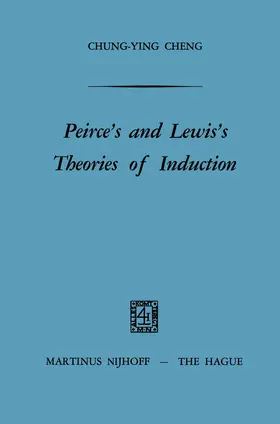 Cheng |  Peirce's and Lewis's Theories of Induction | Buch |  Sack Fachmedien