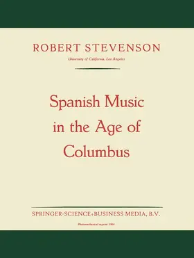 Stevenson |  Spanish Music in the Age of Columbus | Buch |  Sack Fachmedien