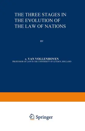 Vollenhoven |  The Three Stages in the Evolution of the Law of Nations | Buch |  Sack Fachmedien