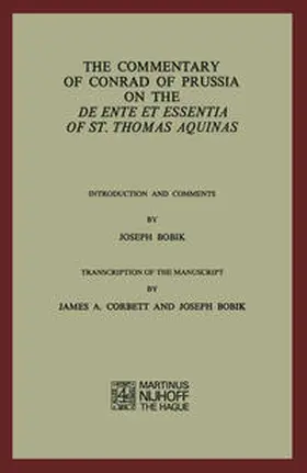 Bobik / Rupieper | The Commentary of Conrad of Prussia on the De Ente et Essentia of St. Thomas Aquinas | E-Book | sack.de