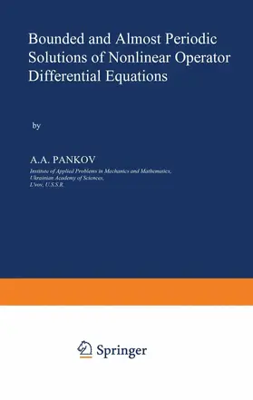 Pankov |  Bounded and Almost Periodic Solutions of Nonlinear Operator Differential Equations | Buch |  Sack Fachmedien