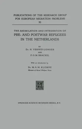 Verwey-Jonker / Brackel / Klompe |  The Assimilation and Integration of Pre- and Postwar Refugees in the Netherlands | Buch |  Sack Fachmedien