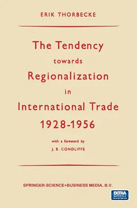 Thorbecke / Condliffe |  The Tendency towards Regionalization in International Trade 1928-1956 | Buch |  Sack Fachmedien