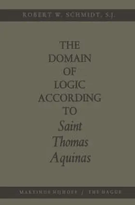 Schmidt | The Domain of Logic According to Saint Thomas Aquinas | E-Book | sack.de