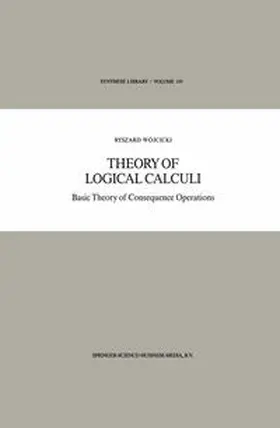 Wójcicki |  Theory of Logical Calculi | eBook | Sack Fachmedien
