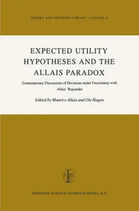 Allais / Hagen |  Expected Utility Hypotheses and the Allais Paradox | eBook | Sack Fachmedien