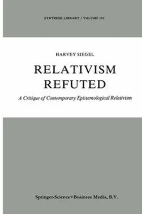 Siegel | Relativism Refuted | E-Book | sack.de